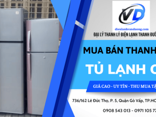 Địa chỉ chuyên mua bán thanh lý tủ lạnh cũ giá cao tại TP.HCM