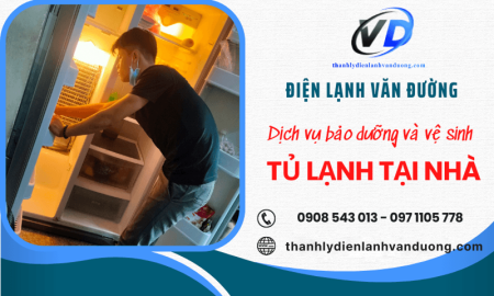 Dịch vụ bảo dưỡng và vệ sinh tủ lạnh tại nhà tại TP.HCM uy tín - giá tốt