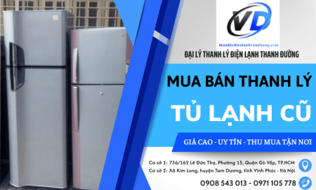 Địa chỉ chuyên mua bán thanh lý tủ lạnh cũ giá cao tại TP.HCM