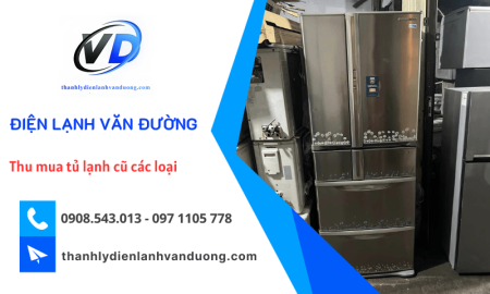 Công ty thu mua tủ lạnh cũ các loại chuyên nghiệp, uy tín và đáng tin cậy