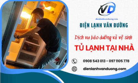 Dịch vụ bảo dưỡng và vệ sinh tủ lạnh tại nhà tại TP.HCM uy tín - giá tốt