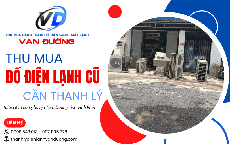 Thu mua đồ điện lạnh cũ tại Kim Long